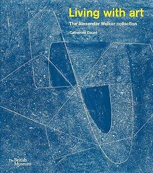 Living with Art : The Alexander Walker collection - 1