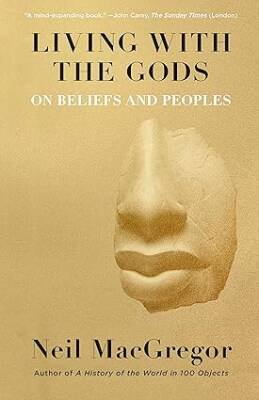 Living with the Gods : On Beliefs and Peoples - Allen Lane
