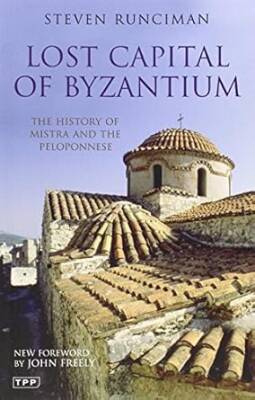 Lost Capital of Byzantium - I.B.Tauris