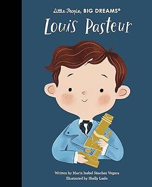Louis Pasteur (Little People, BIG DREAMS) - Frances Lincoln Publishers