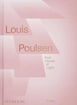 Louis Poulsen: First House of Light - Phaidon Press