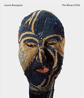 Louise Bourgeois : The Woven Child - 1