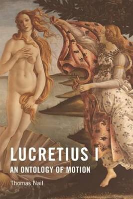 Lucretius I : An Ontology of Motion - Edinburgh University