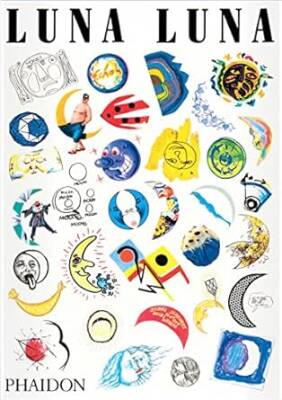 Luna Luna : The Art Amusement Park - Phaidon Press