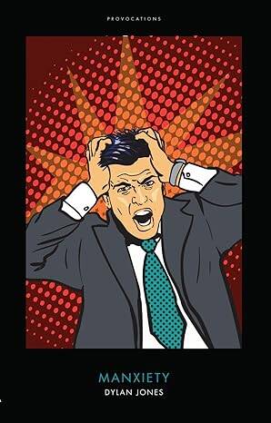 Manxiety: The Difficulties of Being Male - 1