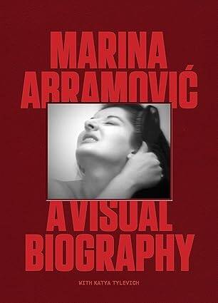 Marina Abramovic: A Visual Biography - 1