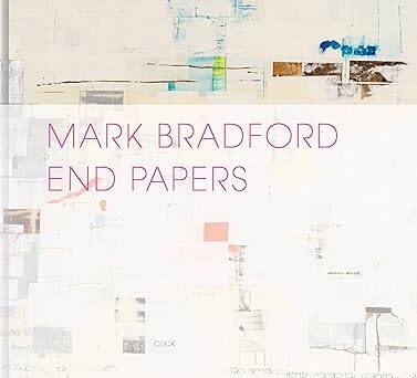 Mark Bradford: End Papers - 1