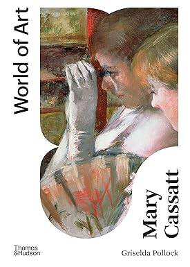 Mary Cassatt : Painter of Modern Women - 1