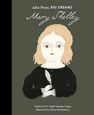 Mary Shelley (Little People, BIG DREAMS) - Frances Lincoln Publishers