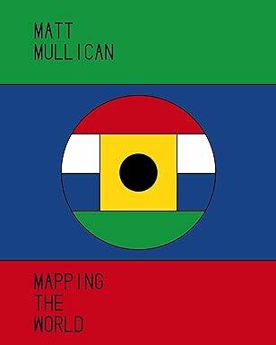 Matt Mullican: Mapping the World