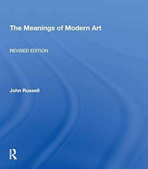 Meanings Of Modern Art, Revised - Routledge