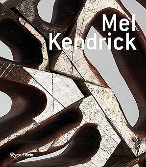 Mel Kendrick : Seeing Things in Things - Rizzoli International Publications