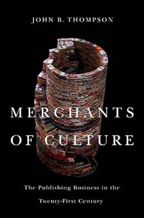 Merchants of Culture : The Publishing Business in - 1