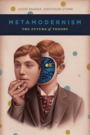 Metamodernism: The Future of Theory - 1
