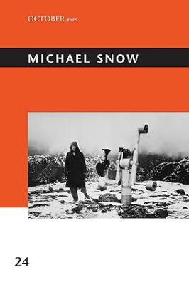 Michael Snow - The MIT Press