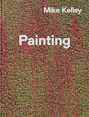 Mike Kelley: Timeless Painting - 1