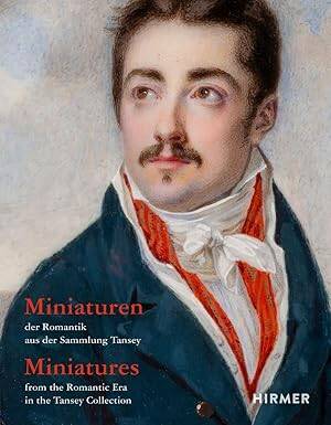 Miniatures from the Romantic Era in the Tansey - Hirmer Verlag