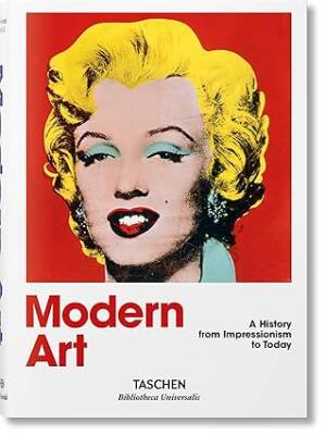 Modern Art. A History from Impressionism to Today - Taschen