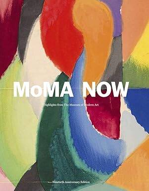 MoMA Now : MoMA Highlights 90th Anniversary Edit. - 1