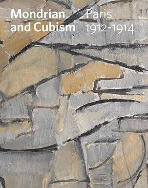 Mondrian and Cubism: Paris 1912-1914 - 1