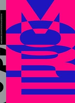 MORE IS MORE : Designing bigger, bolder & brighter - Victionary