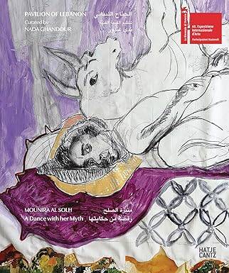 Mounira Al Solh : A Dance with her Myth - Hatje Cantz Verlag