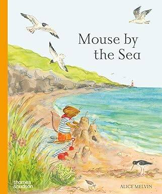 Mouse by the Sea: A Holiday in Nature - Thames and Hudson Ltd
