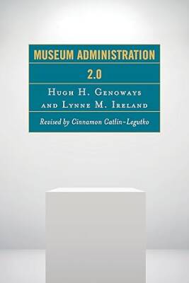 Museum Administration 2.0 - Rowman & Littlefield Publishers