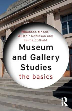 Museum and Gallery Studies ( the basic ) - 1