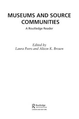 Museums And Source Communities - Routledge