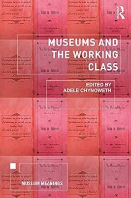 Museums and the Working Class - Routledge