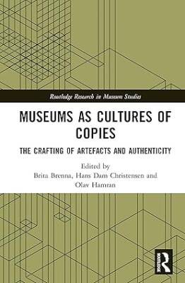 Museums as Cultures of Copies - Routledge