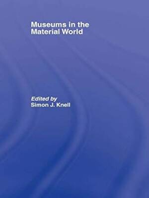 Museums in the Material World - Routledge