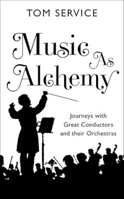 Music As Alchemy - Faber&Faber