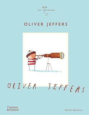 Oliver Jeffers: The Illustrators Series - 1
