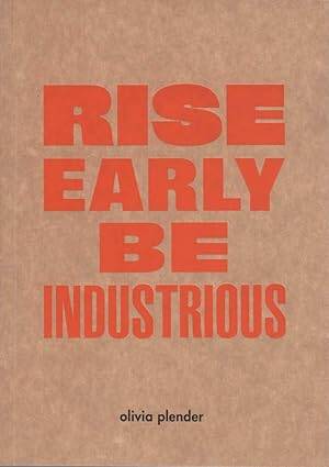 Olivia Plender - Rise Early, Be Industrious - 1