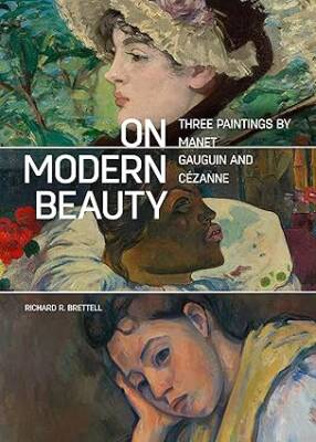 On Modern Beauty - Manet, Gauguin, and Cézanne - Getty Publications
