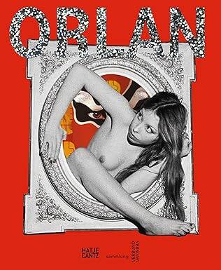 ORLAN: Six Decades - Hatje Cantz Verlag