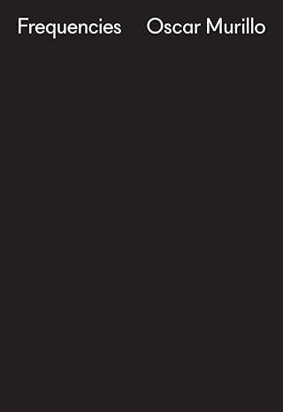 Oscar Murillo: Frequencies - 1