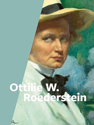 Ottilie W. Roederstein: 1859-1937 - 1