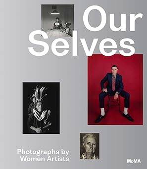 Our Selves: Photographs by Women Artists - 1
