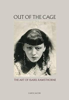 Out of the Cage: The Art of Isabel Rawsthorne - Thames and Hudson Ltd