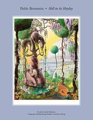 Pablo Bronstein : Hell in its Heyday - Verlag der Buchhandlung Walther Konig