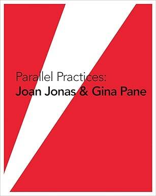Parallel Practices - Joan Jonas & Gina Pane - 1