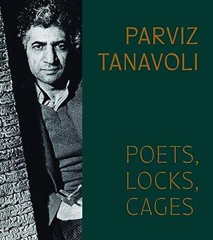 Parviz Tanavoli: Poets, Locks, Cages - 1