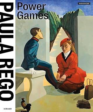 Paula Rego: Power Games - Hirmer Verlag