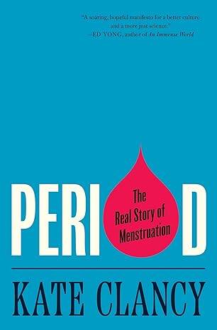Period: The Real Story of Menstruation - 1