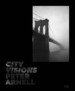 Peter Arnell: City Visions - Hatje Cantz Verlag