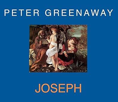 Peter Greenaway: Joseph - Dis Voir
