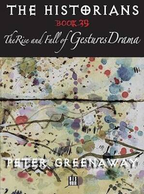 Peter Greenaway: Rise and Fall of Gestures Drama - Dis Voir